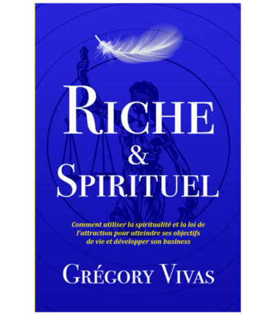 Riche & Spirituel Comment utiliser la spiritualité et la loi de l’attraction pour atteindre ses objectifs LIVRE VENDU AU BENIN (1)